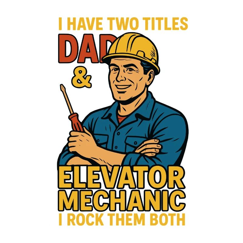 Funny Elevator Inspector Dad And Elevator Mechanic