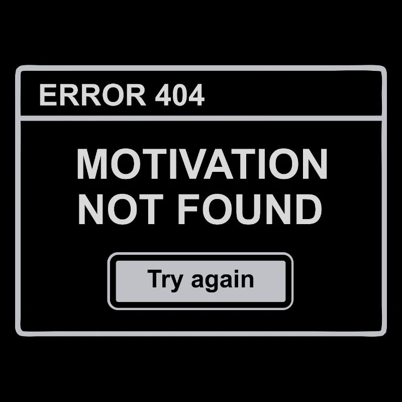 404 – Motivation Not Found