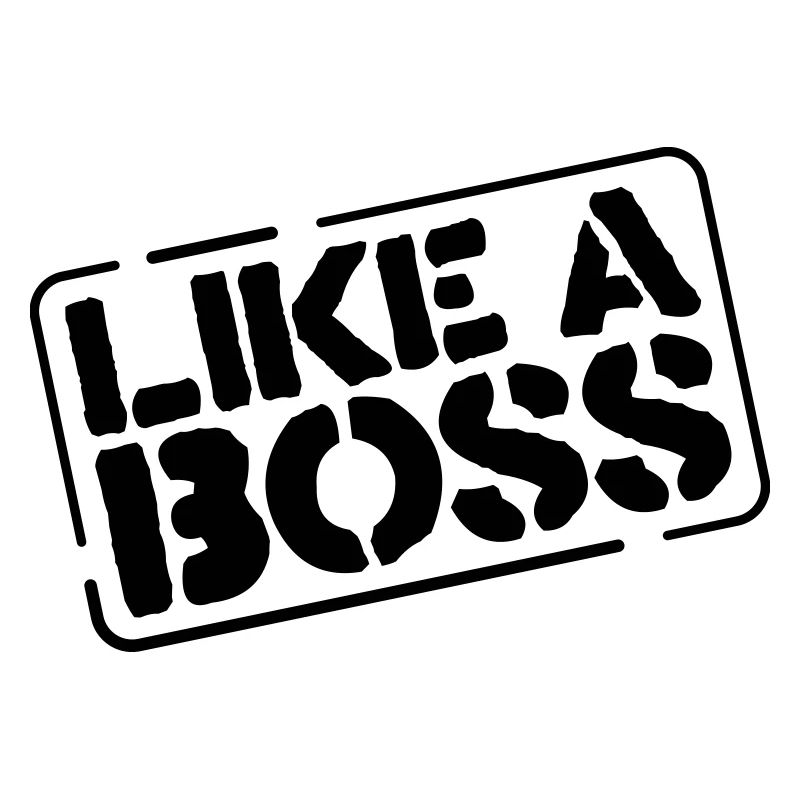 like a boss