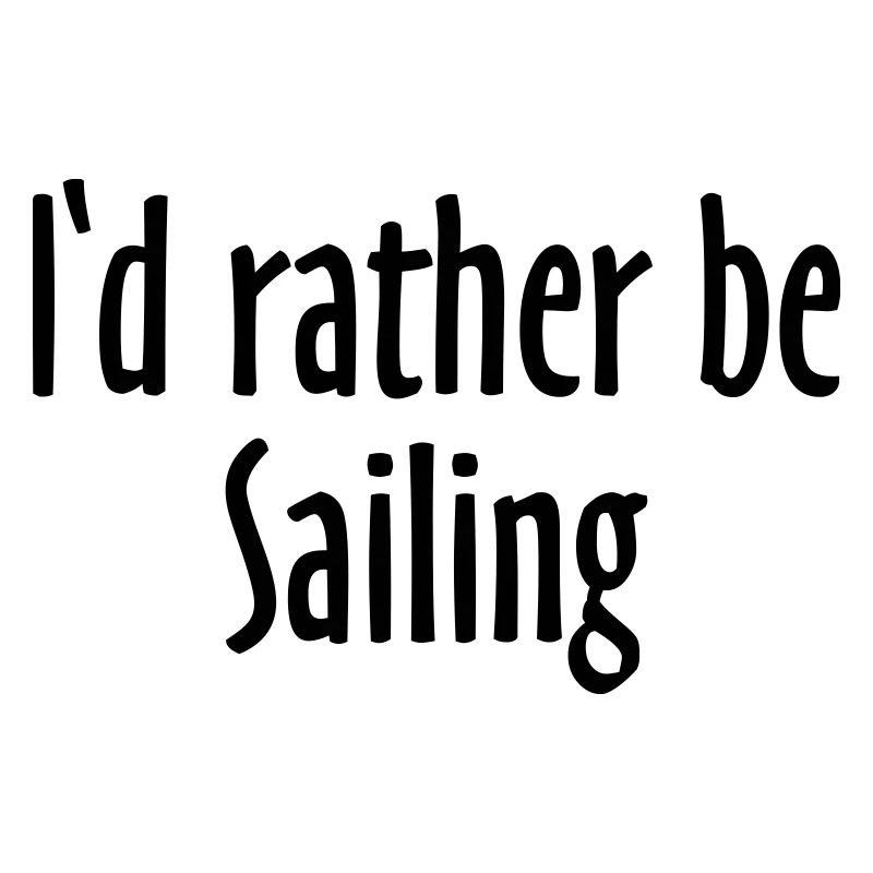 I'd rather be Sailing (FR)