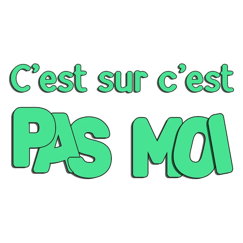 C'est sur c'est pas moi