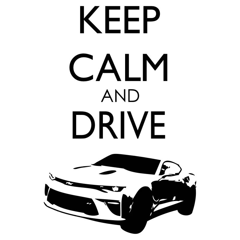 Keep Calm and Drive Camaro