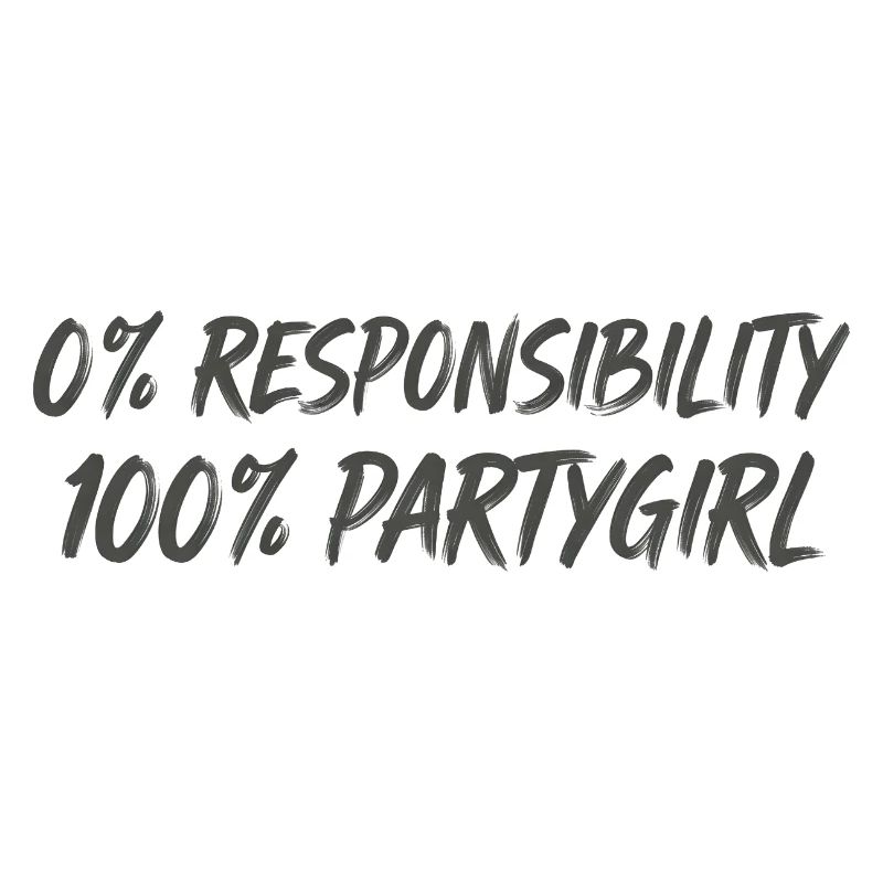 0 % de responsabilité, 100 % fêtarde