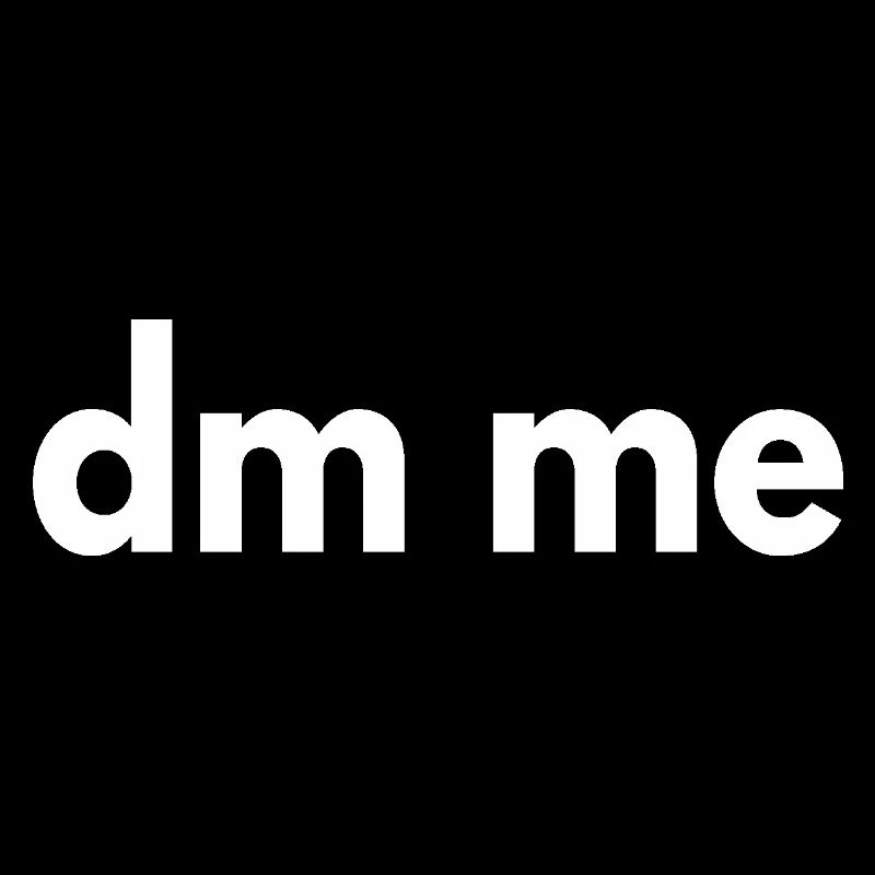 DM Me