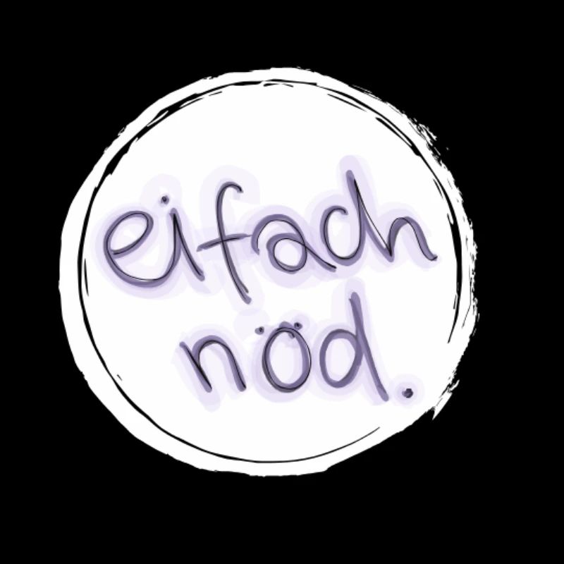 Eifach nöd.