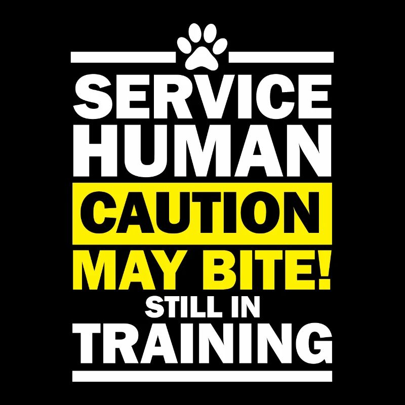 service human caution may bite still in training