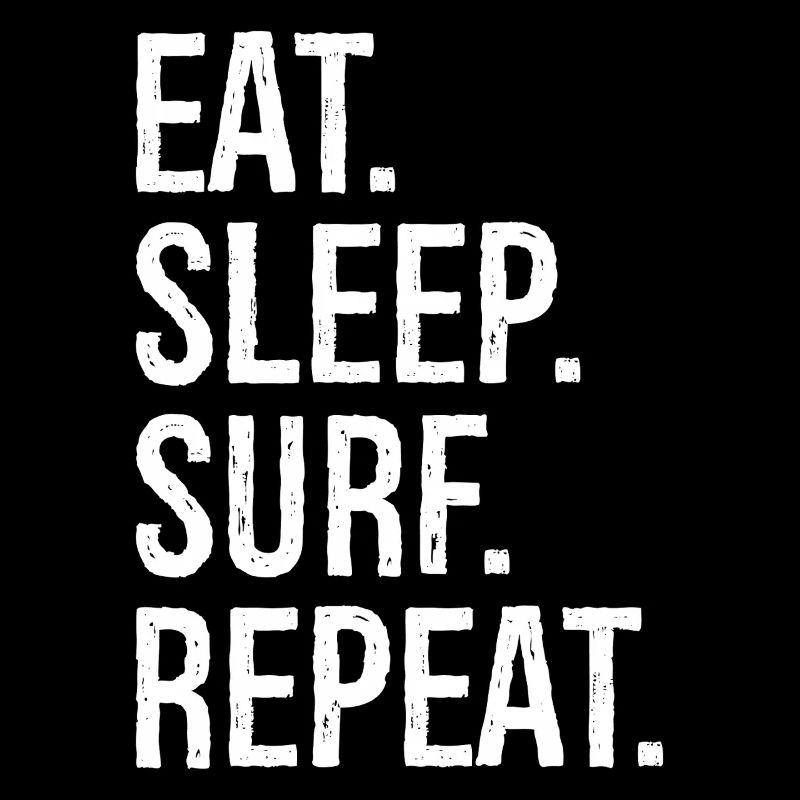 Manger Dormir Surfer Répéter