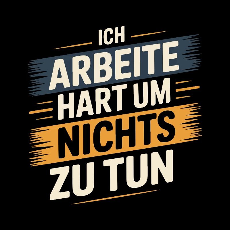 I work hard to do nothing