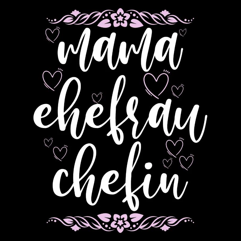 Mama Ehefrau Chefin Muttertag Mutter