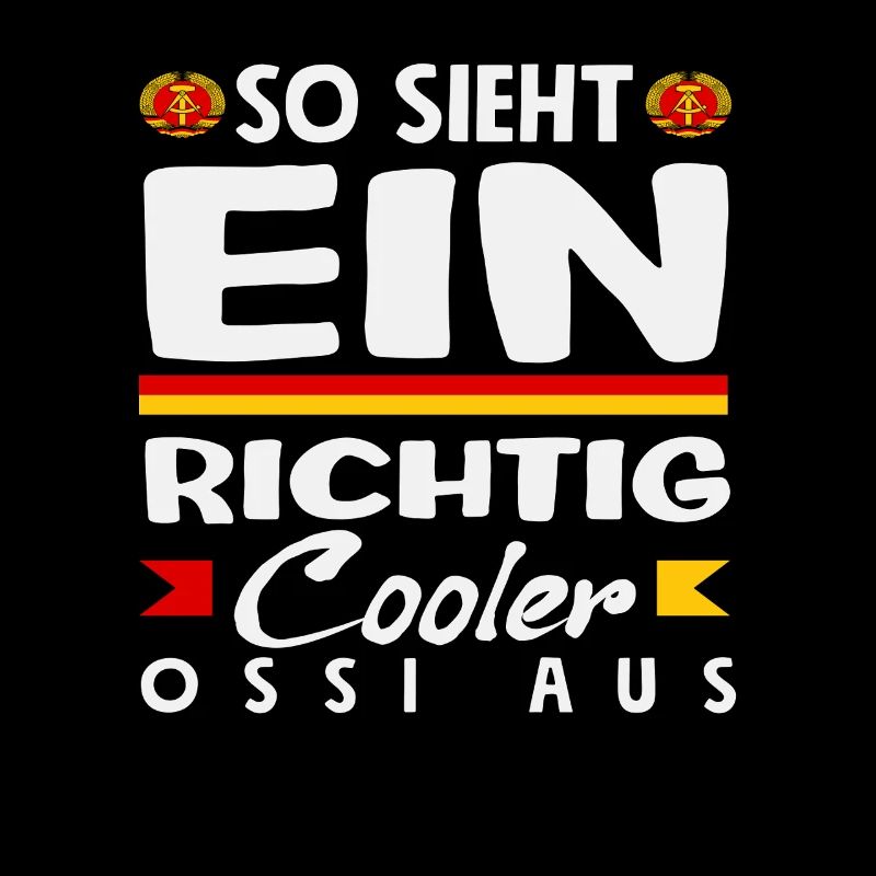 So Sieht Ein Cooler Ossi Spruch DDR Stolz