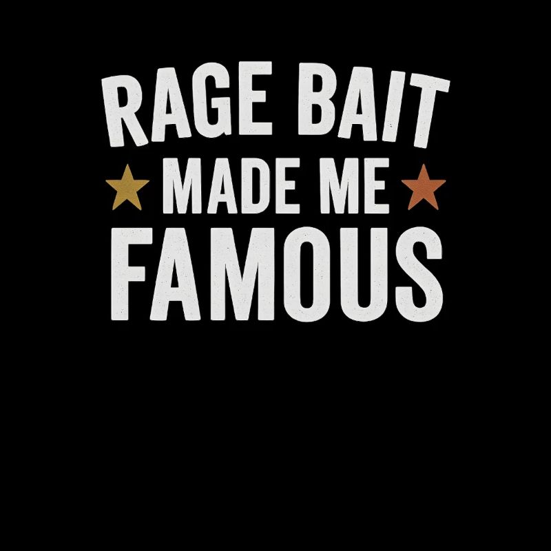 Rage Bait hat mich berühmt gemacht, lustiger Spruch