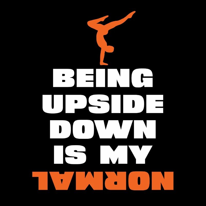 Upside down is my normal