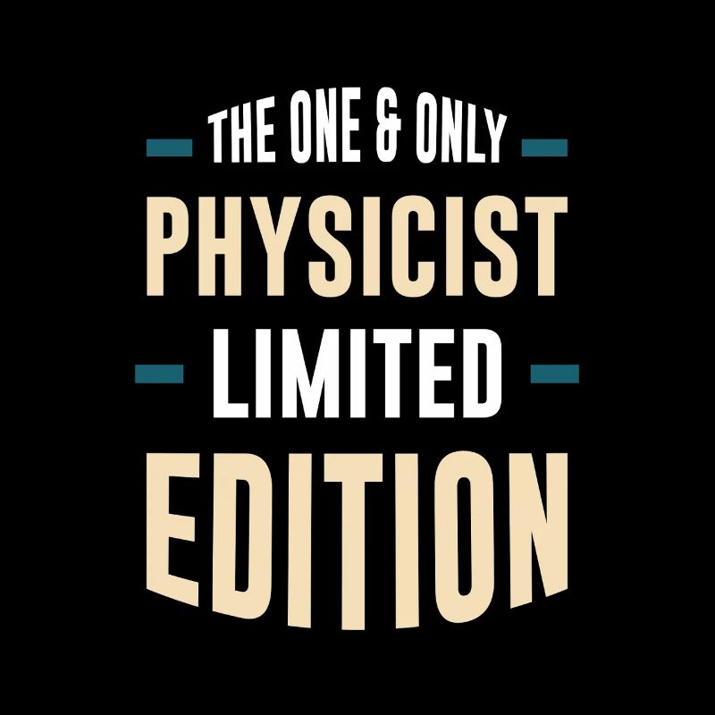 Only Physicist Édition Limitée