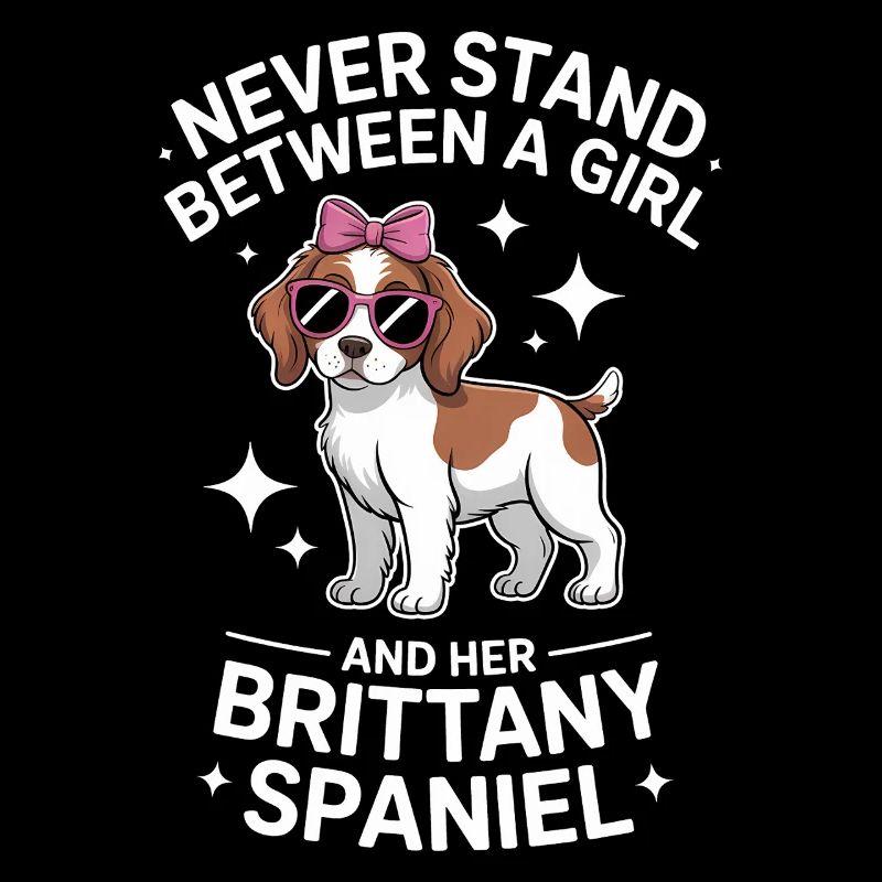 Brittany Spaniel Saying Brittany Spaniel Gift