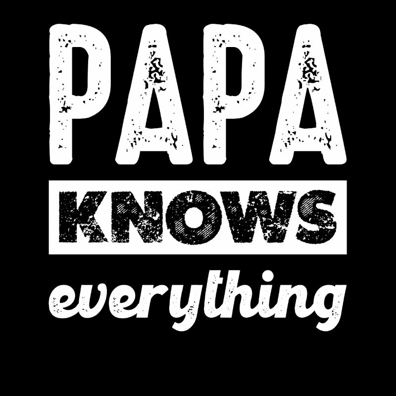 Dad knows everything