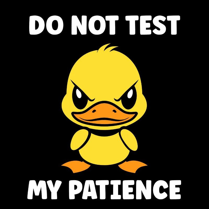 Grumpy Duckling Patience
