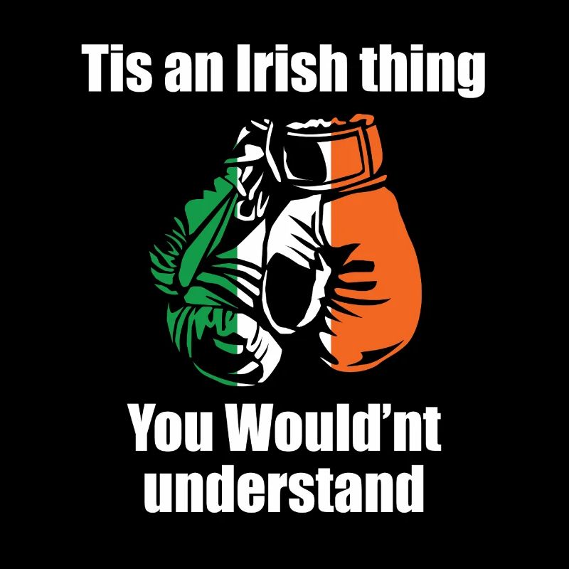 C’est une chose irlandaise que tu ne comprendrais pas