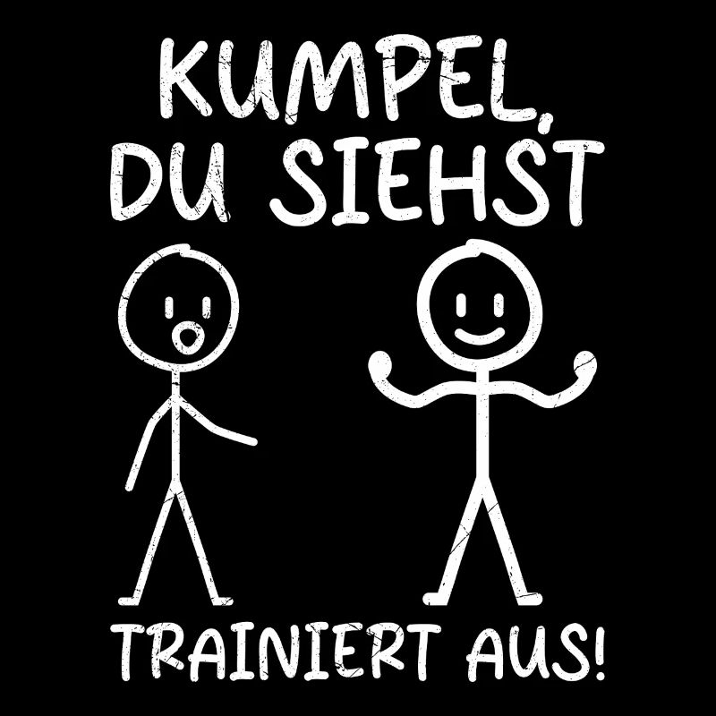 Strichmännchen DU SIEHST TRAINIERT AUS Lustig