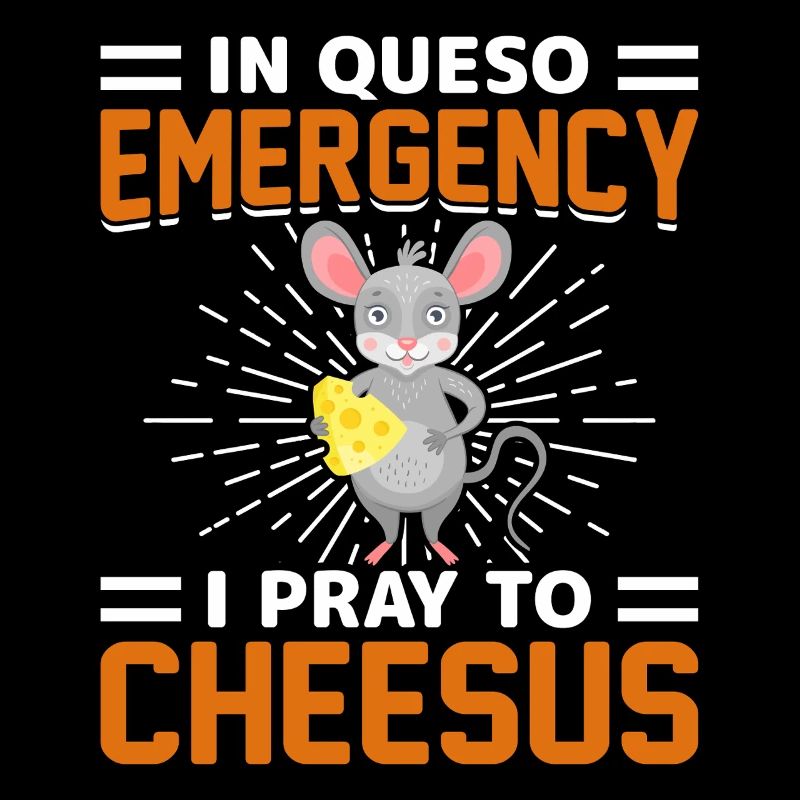 Dans Queso Emergency, je prie Cheesus Mouse Graphic
