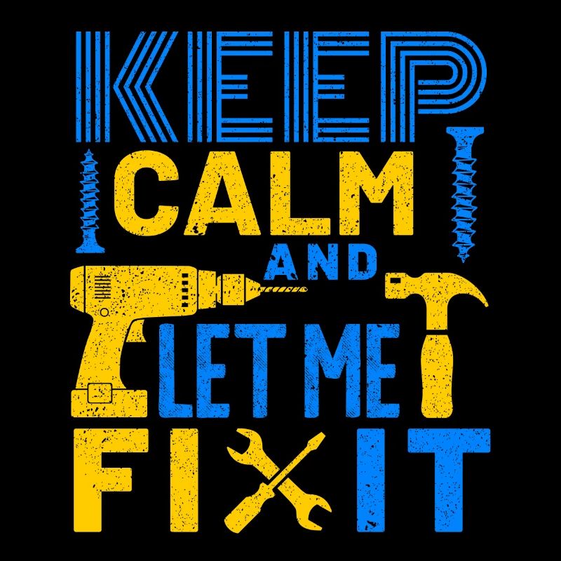 Keep Calm and Let me Fix It