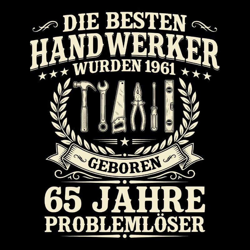 Bester Handwerker seit 1961 – 65. Geburtstag