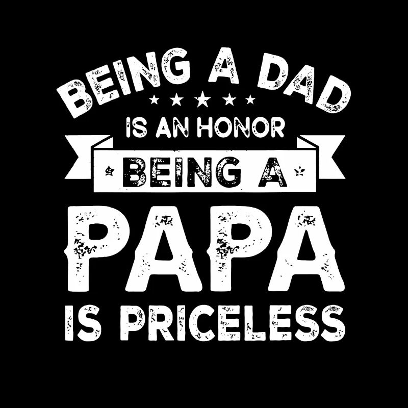 Dad Honor: Priceless Papa Pride