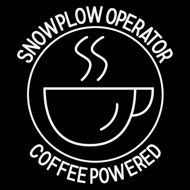 Snowplow Operator Coffee Powered Snow Plow Driver