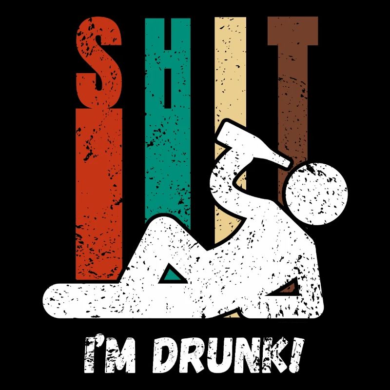 Shit I'm Drunk – Lustiges Party Trinkshirt