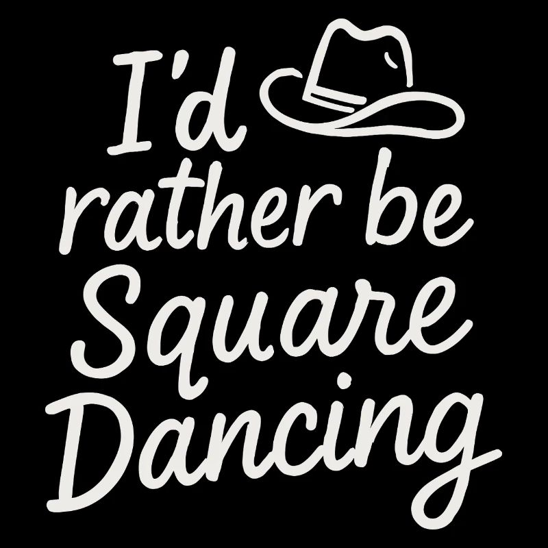 I'd rather be Square Dancing