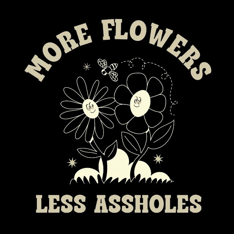 Plus de fleurs, moins de connards – Expression rétro sur les fleurs