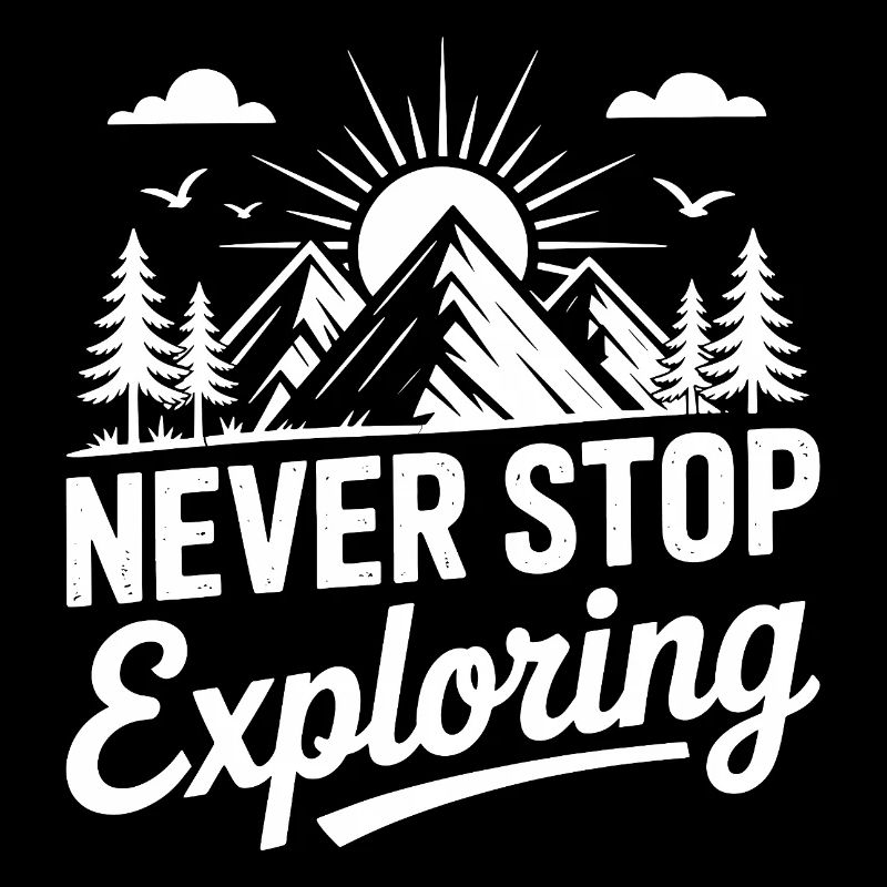 Mountains - Never Stop Exploring