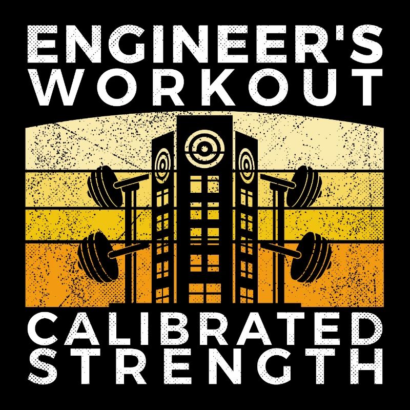 Engineer's Workout, Calibrated Strength t-shirt