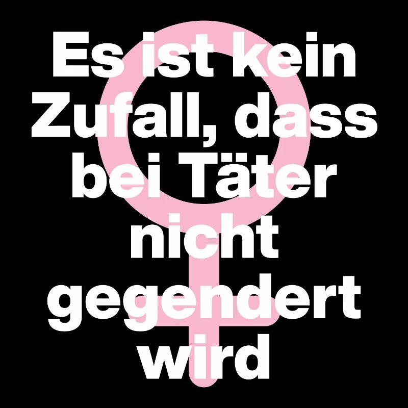 KEIN ZUFALL: TÄTER WERDEN GESCHONT! TÄTER GENDERN♀