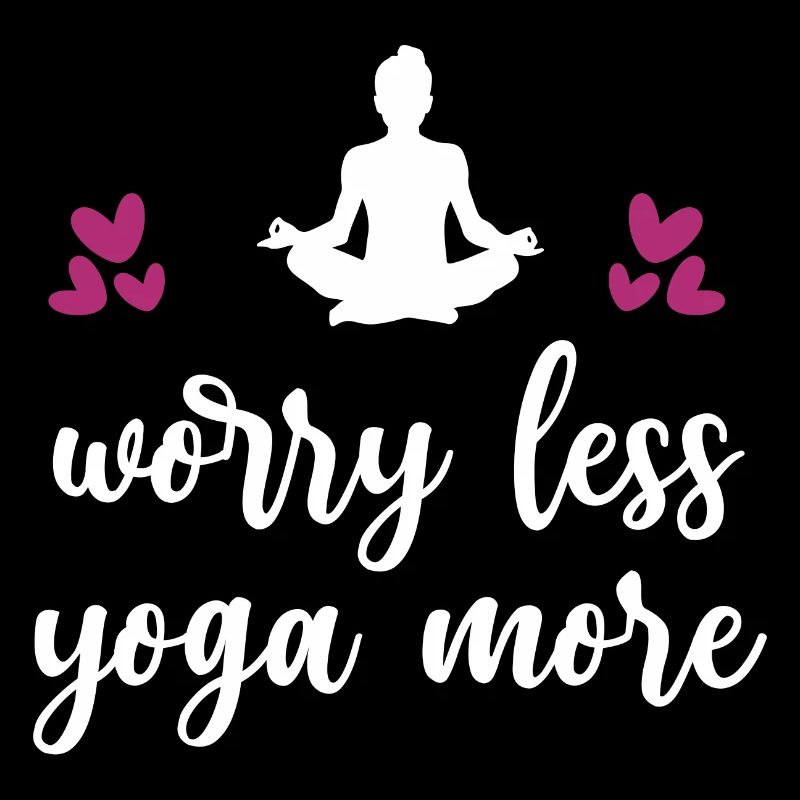 Worry Less Yoga More