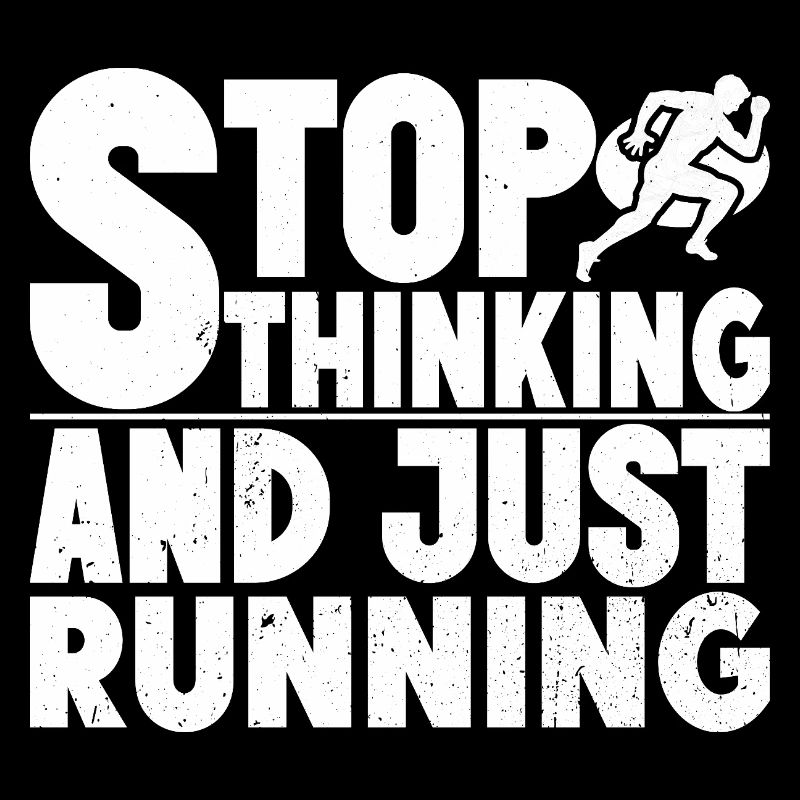 Marathon Runner Stop Thinking Just Running Gift