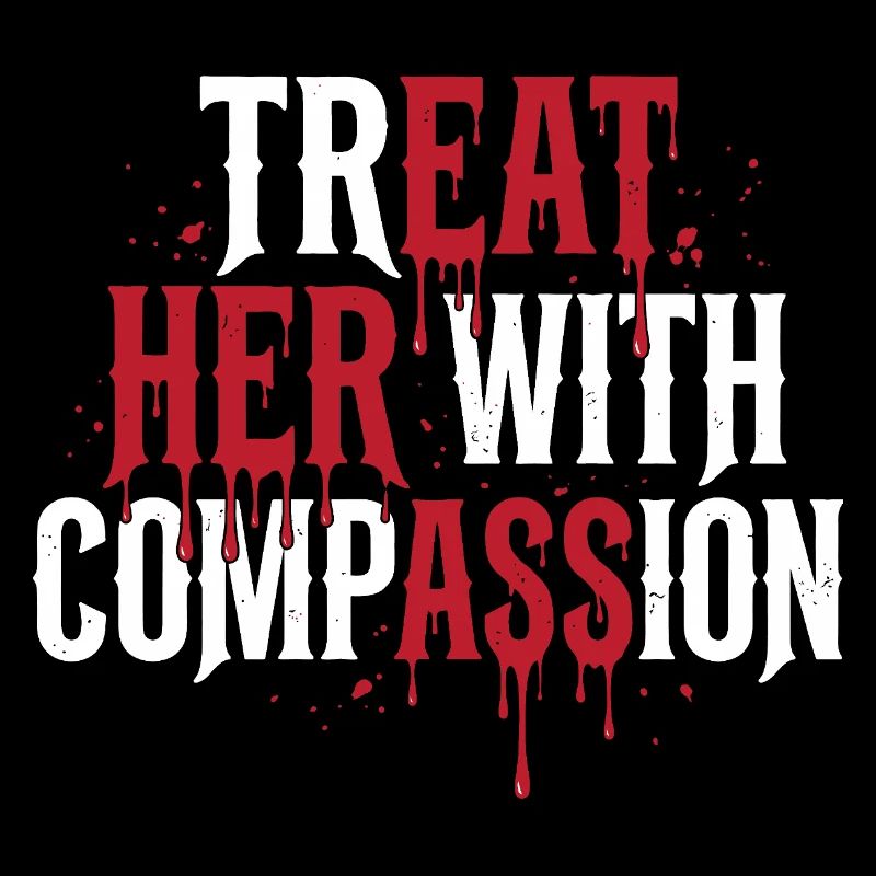 Traitez-la avec compassion