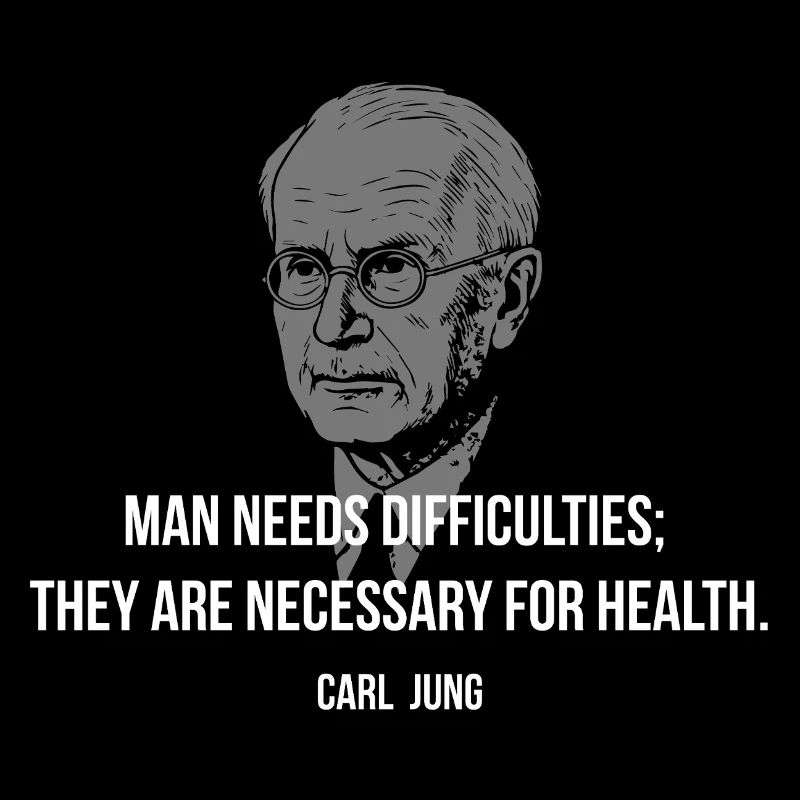 Citation de Carl Jung - Les difficultés guérissent la santé