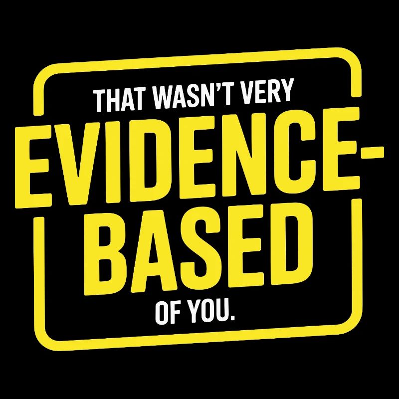 That Wasn't Evidence Based Medicine Lab Nerd Doctor