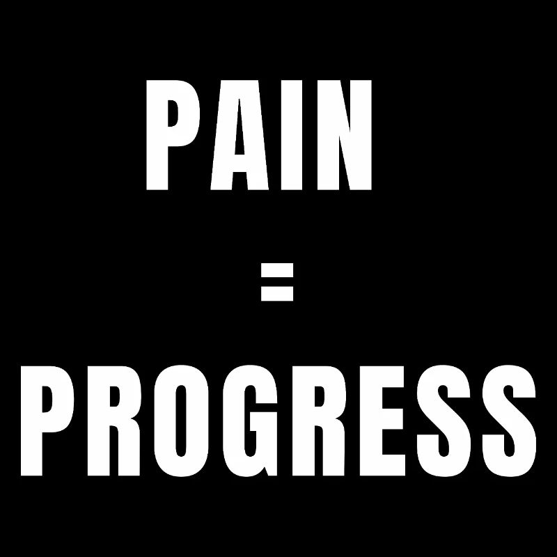 Pain Equals Progress Strength Mindset Growth Power