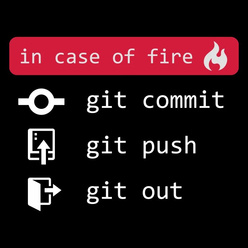 in case of fire - git out - white