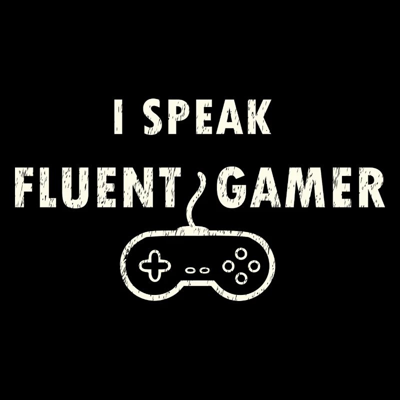 Fluent in Gamer