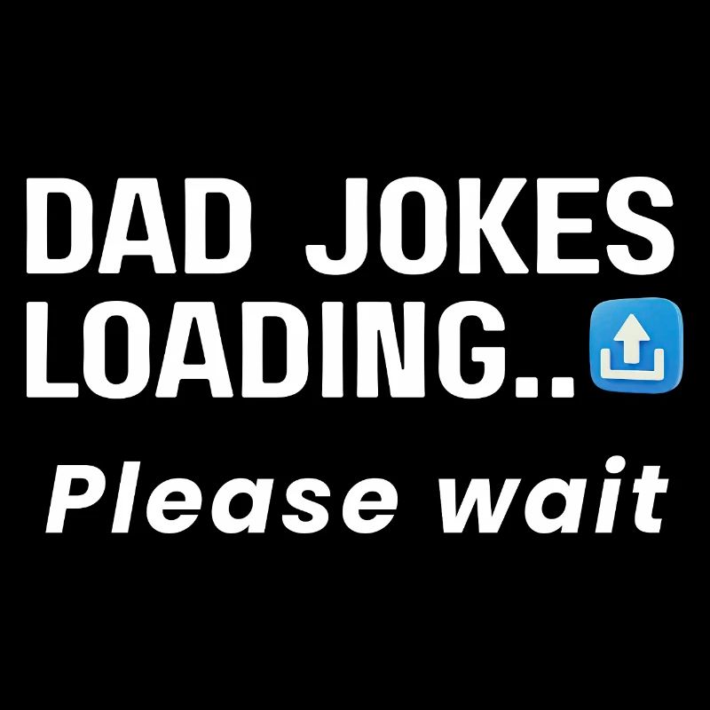 Dad Jokes Loading, please wait t-shirt