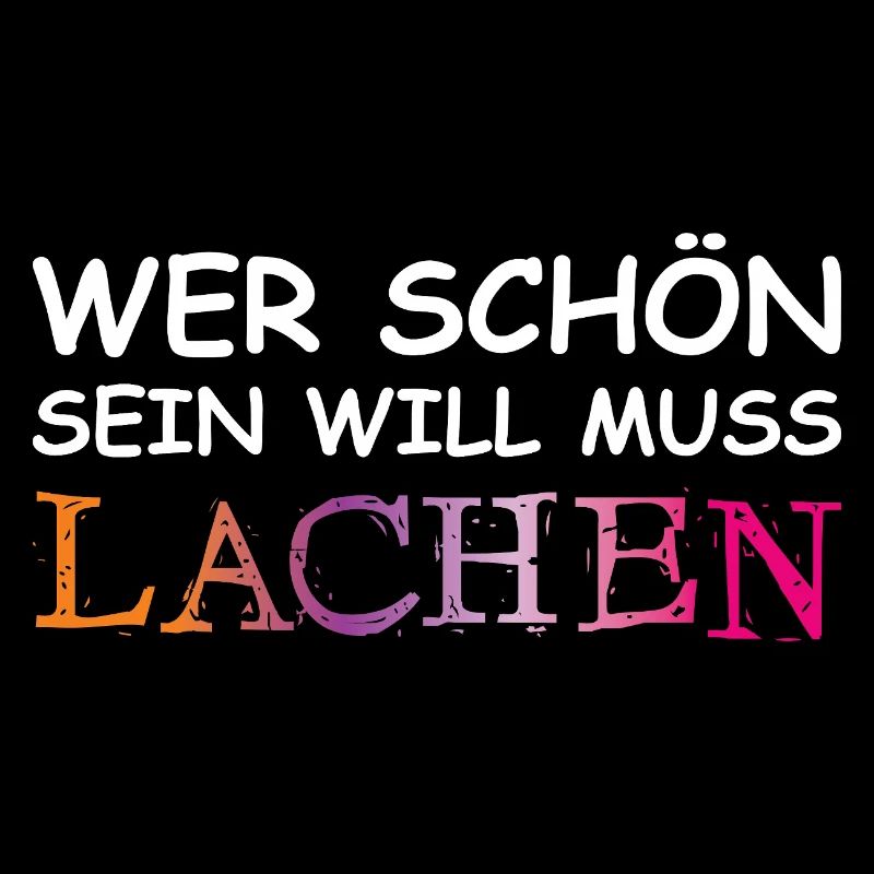 Wer schön sein will, muss lachen.
