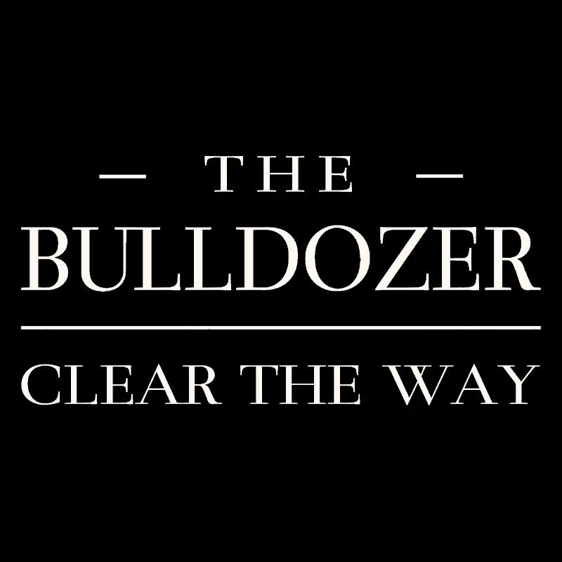 Machen Sie den Weg frei - Bulldozer 