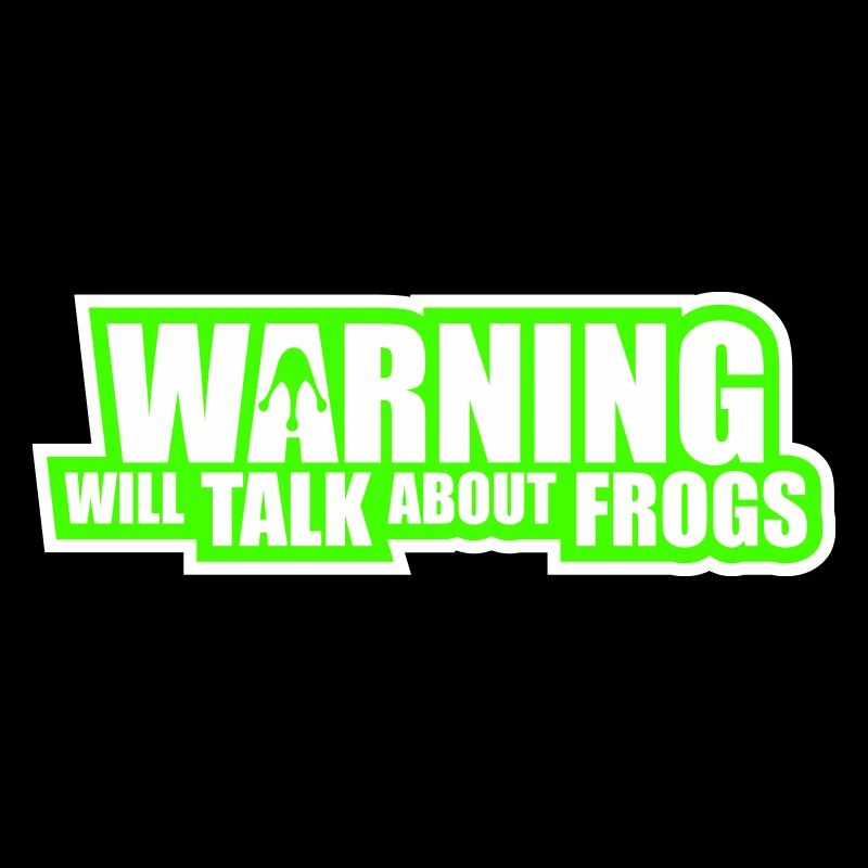 Warning Will Talk About Frogs Frog Funny Animal
