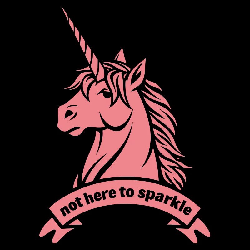 Not Here To Sparkle – Unicorn Statement