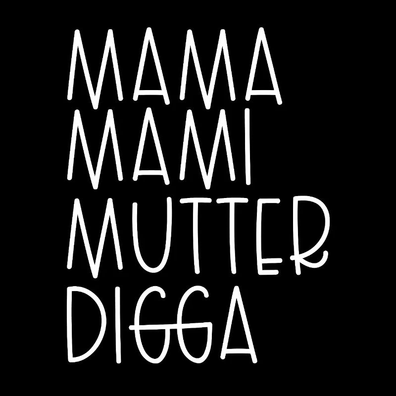 Mama Mami Mutter Digga