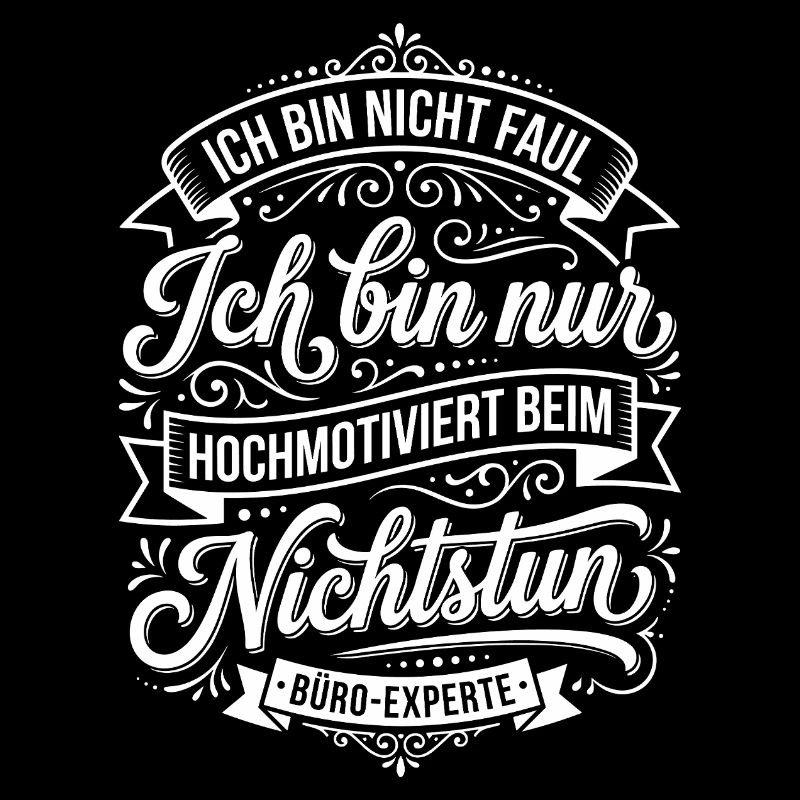 Highly motivated when doing nothing