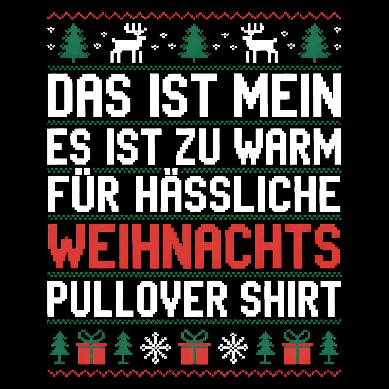 Weihnachtspullover Spruch Es ist zu warm