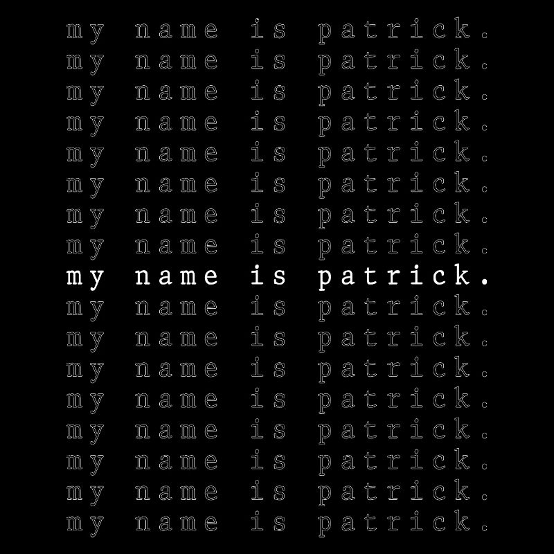 My name is Patrick